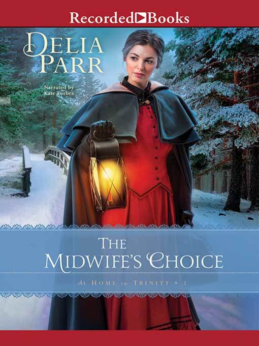 Title details for The Midwife's Choice by Delia Parr - Wait list